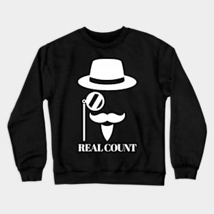 Real count Crewneck Sweatshirt